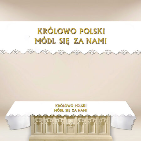 Obrus foto wycinany laserowo “Królowo Polski Módl Się Za Nami”
